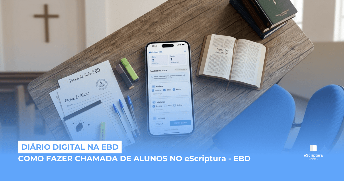 Como fazer a chamada digital e controlar a frequência dos alunos na EBD